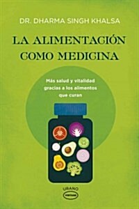 Alimentacion Como Medicina, La -V3* (Paperback)