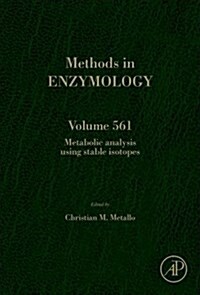 Metabolic Analysis Using Stable Isotopes: Volume 561 (Hardcover)