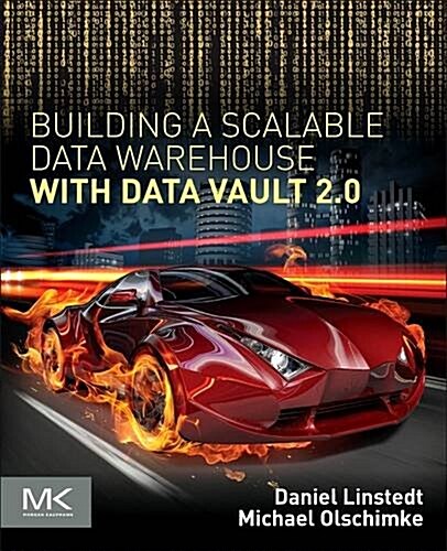Building a Scalable Data Warehouse With Data Vault 2.0 (Paperback)