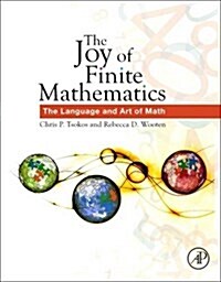 The Joy of Finite Mathematics: The Language and Art of Math (Paperback)