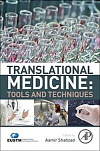 Translational Medicine: Tools and Techniques (Paperback)