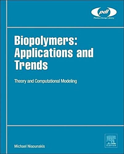 Biopolymers: Applications and Trends (Hardcover)