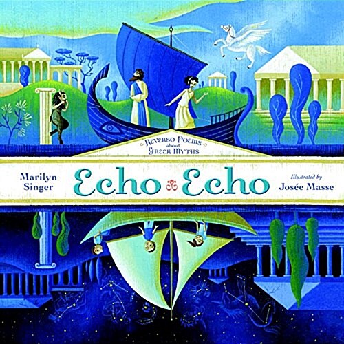 Echo Echo: Reverso Poems about Greek Myths (Hardcover)