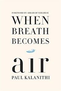 When Breath Becomes Air (Hardcover, Deckle Edge)