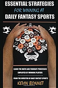 Essential Strategies for Winning at Daily Fantasy Sports (Paperback)