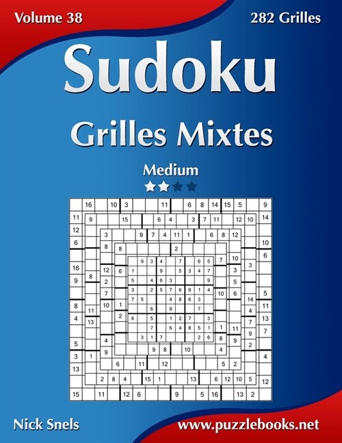 Sudoku Grilles Mixtes - Medium - Volume 38 - 282 Grilles (Paperback)