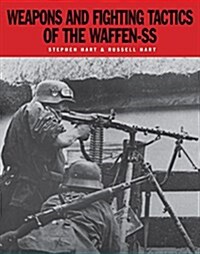 Weapons and Fighting Tactics of the Waffen-SS (Paperback)