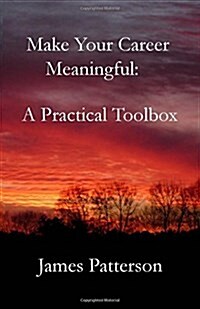 Make Your Career Meaningful: A Practical Toolbox (Paperback)