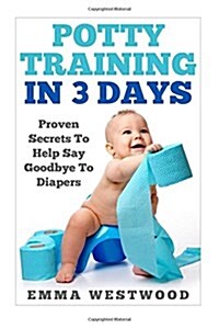 Potty Training in 3 Days (Paperback)