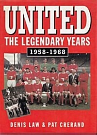 United : The Legendary Years, 1958-1968 (Paperback)