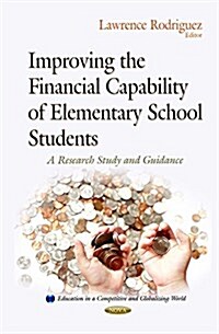 Improving the Financial Capability of Elementary School Students (Hardcover)