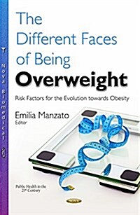 Different Faces of Being Overweight (Hardcover, UK)