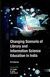 Changing Scenario of Library and Information Science Education in India (Hardcover)
