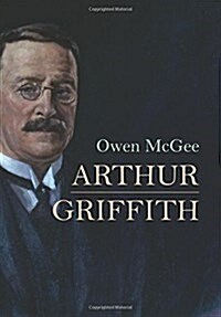 Arthur Griffith (Hardcover)
