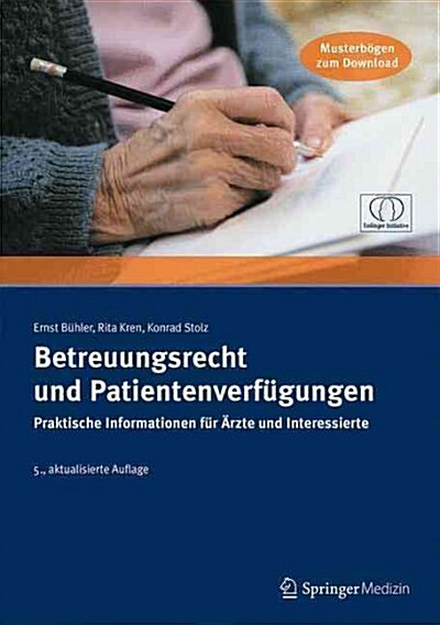 Betreuungsrecht Und Patientenverf?ungen: Praktische Informationen F? 훣zte Und Interessierte (Paperback, 5, 5., Aktual. Auf)