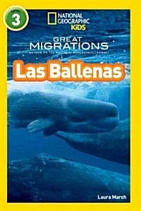 National Geographic Readers: Grandes Migraciones: Las Ballenas (Great Migrations: Whales) (Library Binding)