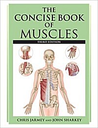 The Concise Book of Muscles (Paperback, 3)