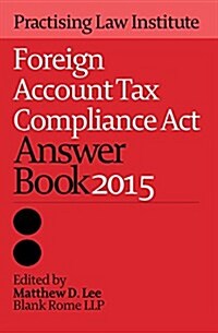 Foreign Account Tax Compliance Act Answer Book 2015 (Paperback)