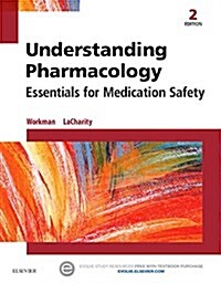 Understanding Pharmacology : Essentials for Medication Safety (Paperback, 2 ed)