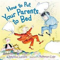 How to Put Your Parents to Bed (Hardcover)