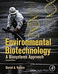 Environmental Biotechnology: A Biosystems Approach (Hardcover, 2, Revised)