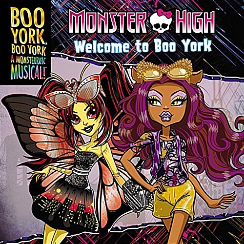 Monster High: Boo York, Boo York: Welcome to Boo York (Paperback)