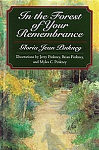 In the Forest of Your Remembrance (Paperback)