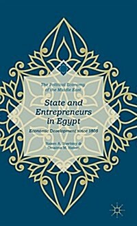 State and Entrepreneurs in Egypt : Economic Development Since 1805 (Hardcover)