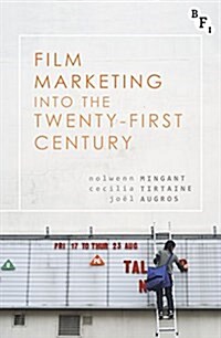Film Marketing into the Twenty-first Century (Hardcover)