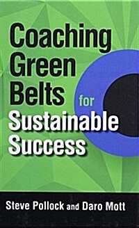 Coaching Green Belts for Sustainable Success (Hardcover)