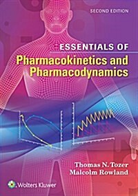 Essentials of Pharmacokinetics and Pharmacodynamics (Paperback)