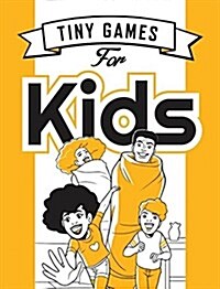 Tiny Games for Kids (Paperback)