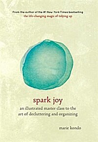 [중고] Spark Joy: An Illustrated Master Class on the Art of Organizing and Tidying Up (Hardcover)
