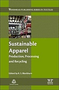 Sustainable Apparel : Production, Processing and Recycling (Hardcover)