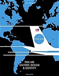 Pan Am: History, Design & Identity (Hardcover, Standard)
