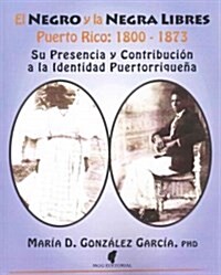 El Negro y la Negra Libres (Paperback)