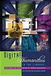 Digital Humanities in the Library: Challenges and (Paperback)