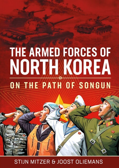 The Armed Forces of North Korea : On the Path of Songun (Hardcover)