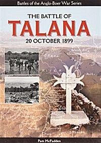 The Battle of Talana: 20 October 1899 (Paperback)