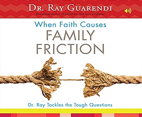 When Faith Causes Family Friction (Audio CD)