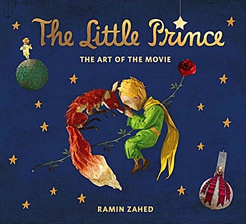 [중고] The Little Prince: The Art of the Movie : The Art of the Movie (Hardcover)