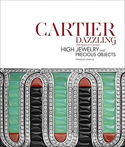 Cartier Dazzling: High Jewelry and Precious Objects (Hardcover)