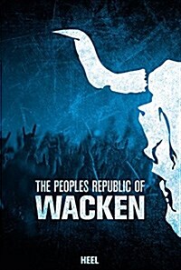 The Peoples Republic of Wacken (Hardcover)