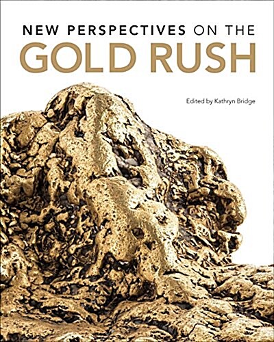 New Perspectives on the Gold Rush (Paperback)