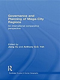 Governance and Planning of Mega-City Regions : An International Comparative Perspective (Paperback)