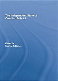 The Independent State of Croatia 1941-45 (Paperback)