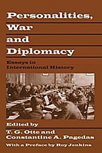 Personalities, War and Diplomacy : Essays in International History (Paperback)