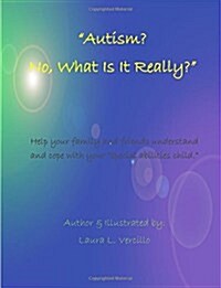 Autism? No, What Is Really Going On?: ? (Paperback)