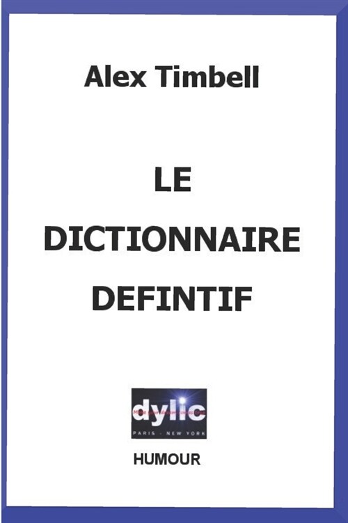 Le Dictionnaire D?initif (Paperback)