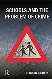 Schools and the Problem of Crime (Paperback)